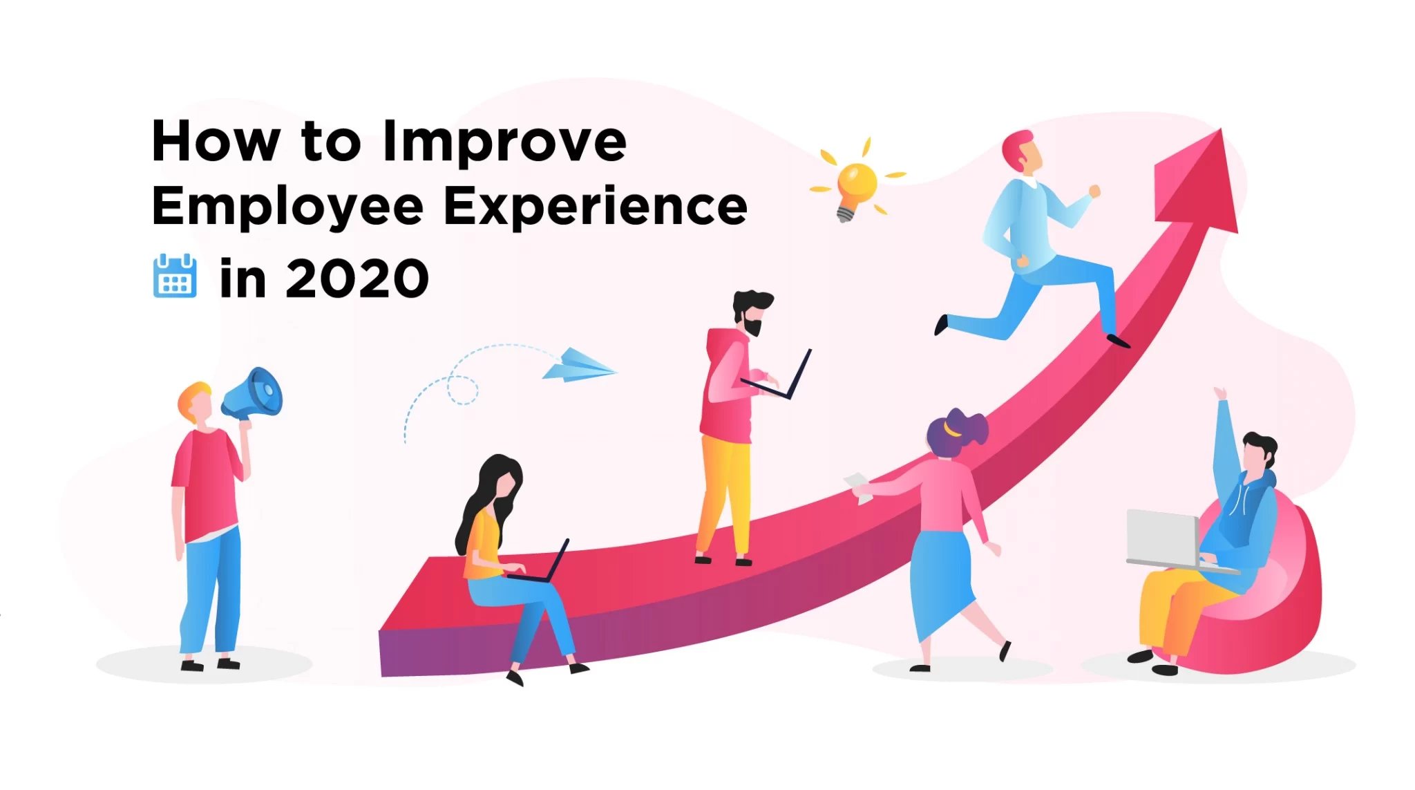How businesses can benefit by prioritizing the employee experience.